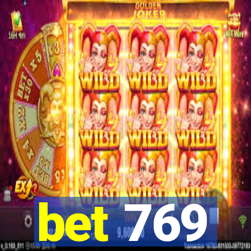 bet 769